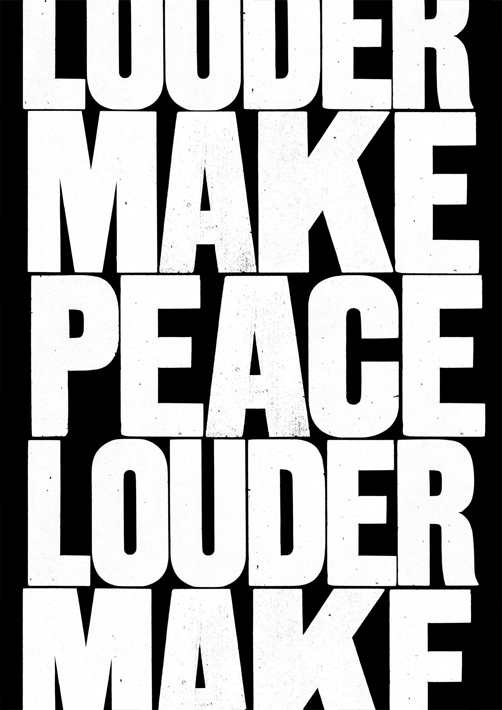 Make Peace Louder poster by Anthony Burrill x Dave Bell